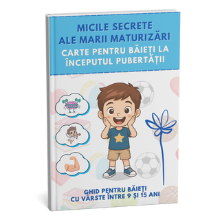 Pubertatea băieților fără jenă! Ghidul care răspunde la toate întrebările pe care copilul nu îndrăznește să le pună + BONUS