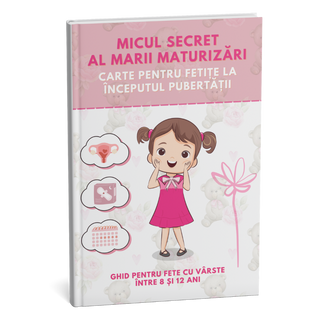 Cel mai bine vândut ghid pentru o creștere lipsită de griji: Tot ce trebuie să știe o fetiță între 8 și 12 ani + BONUS