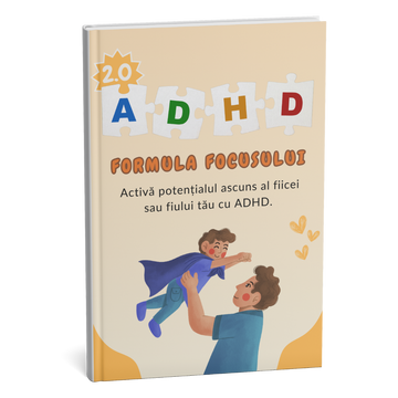 Cum să calmezi un copil cu ADHD în 28 de zile - fără medicamente, țipete și conflicte constante.
